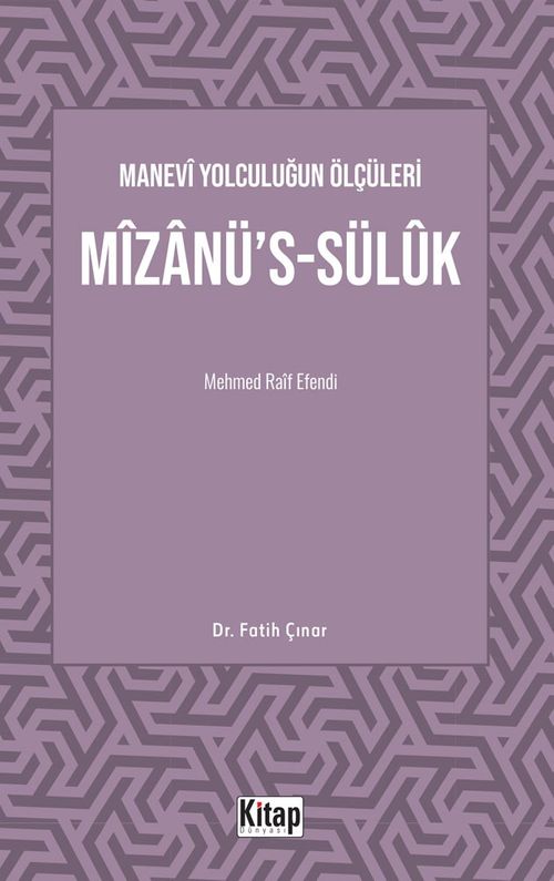 Manevî Yolculuğun Ölçüleri Mîzanü's-Sülûk Mehmed Raif Efendi