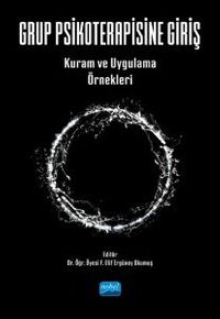 Grup Psikoterapisine Giriş & Kuram ve Uygulama Örnekleri 