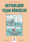 Hayvanların Yaşam D&ouml;ng&uuml;leri / Gen&ccedil;ler İ&ccedil;in &Ccedil;izgilerle Bilim