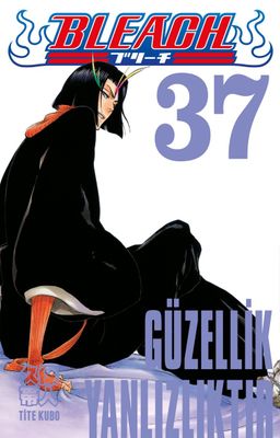 Bleach 37. Cilt / Güzellik Yalnızlıktır