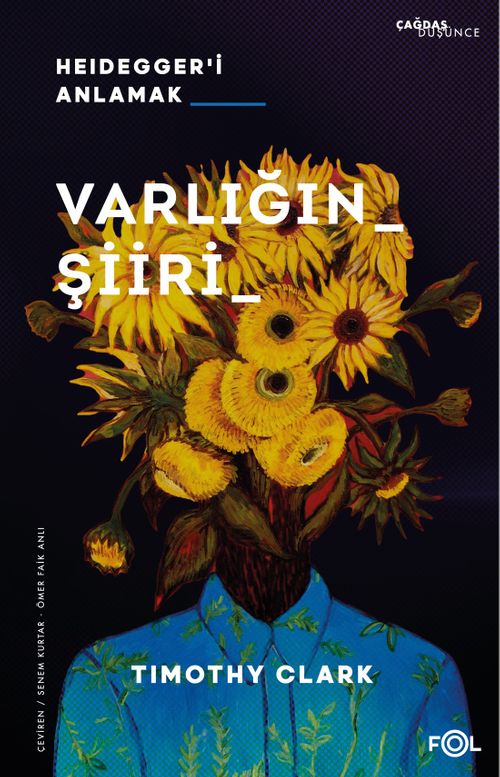 Varlığın Şiiri & Heidegger'i Anlamak