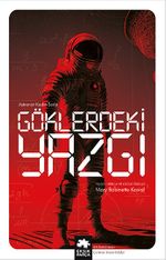 Göklerdeki Yazgı / Astronot Kadın Serisi 