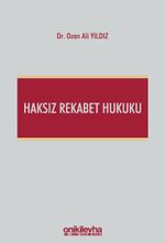 Haksız Rekabet Hukuku (Türk Ticaret Kanunu m. 54-63 Şerhi)