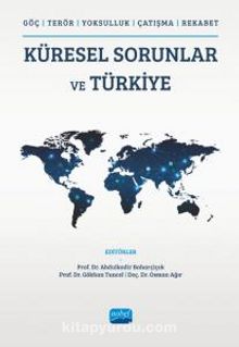 Küresel Sorunlar ve Türkiye & Göç, Terör, Yoksulluk, Çatışma, Rekabet