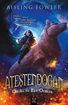 Ateştendoğan & Oniki ve Buz Orman