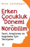 Erken Çocukluk Dönemi ve Nörobilim &amp; Teori, Araştırma ve Uygulama İçin Tavsiyeler 