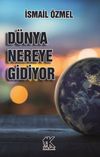 D&uuml;nya Nereye Gidiyor
