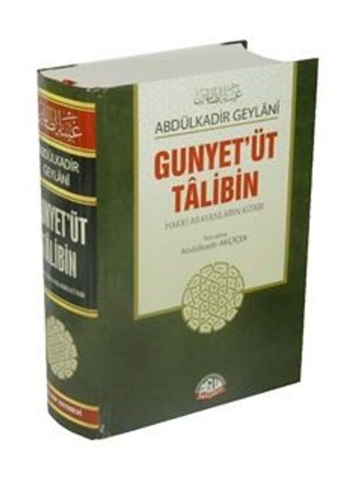 Gunyet'üt Talibin / Hakkı Arayanların Kitabı
