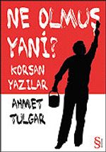 Ne Olmuş Yani? Korsan Yazılar