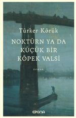 Noktürn ya da Küçük bir Köpek Valsi 