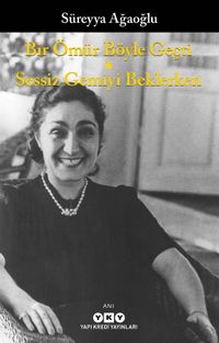 Bir Ömür Böyle Geçti & Sessiz Gemiyi Beklerken