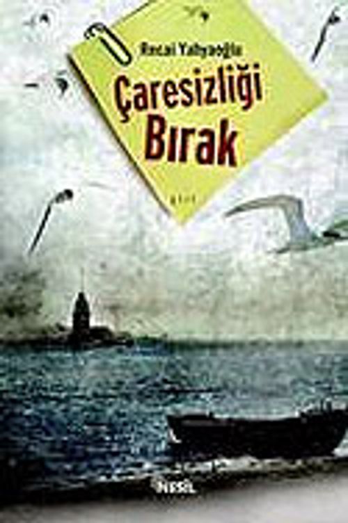 Çaresizliği Bırak