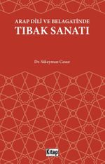 Arap Dili Ve Belagatinde Tıbak Sanatı