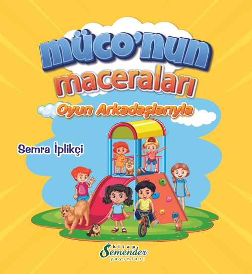 Müconun Maceraları / Oyun Arkadaşlarıyla