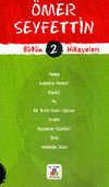 &Ouml;mer Seyfettin B&uuml;t&uuml;n Hikayeleri 2