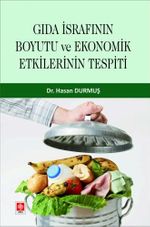 Gıda İsrafının Boyutu ve Ekonomik Etkilerinin Tespiti