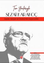 Tüm Yönleriyle Sezai Karakoç & Siyasi, Sosyal ve Ekonomik Düşünceler