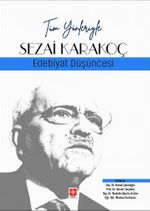 Tüm Yönleriyle Sezai Karakoç - Edebiyat Düşüncesi