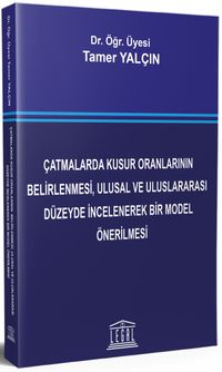 Çatmalarda Kusur Oranlarının Belirlenmesi, Ulusal ve Uluslararası Düzeyde İncelenerek Bir Model Önerilmesi 