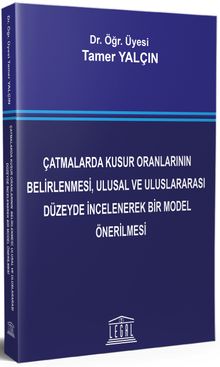 Çatmalarda Kusur Oranlarının Belirlenmesi, Ulusal ve Uluslararası Düzeyde İncelenerek Bir Model Önerilmesi 