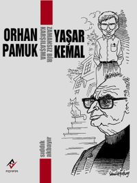Zamansız Bir Karşılaşma & Orhan Pamuk-Yaşar Kemal
