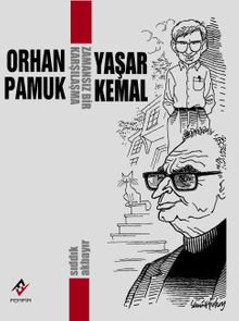 Zamansız Bir Karşılaşma & Orhan Pamuk-Yaşar Kemal
