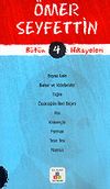&Ouml;mer Seyfettin B&uuml;t&uuml;n Hikayeleri 4