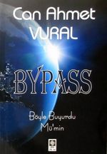 Bypass & Böyle Buyurdu Mü'min