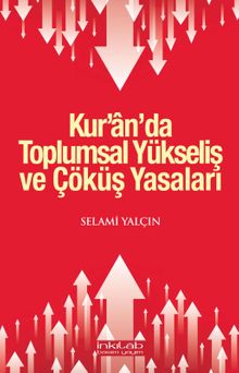 Kur'an'da Toplumsal Yükseliş ve Çöküş Yasaları 