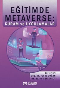 Eğitimde Metaverse: Kuram ve Uygulamalar