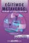 Eğitimde Metaverse: Kuram ve Uygulamalar