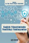 Sağlık Y&ouml;netiminde Yenilik&ccedil;i Yaklaşımlar
