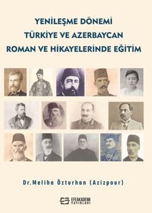 Yenileşme Dönemi Türkiye ve Azerbaycan Roman ve Hikayelerinde Eğitim