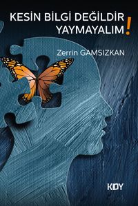 Kesin Bilgi Değildir, Yaymayalım!