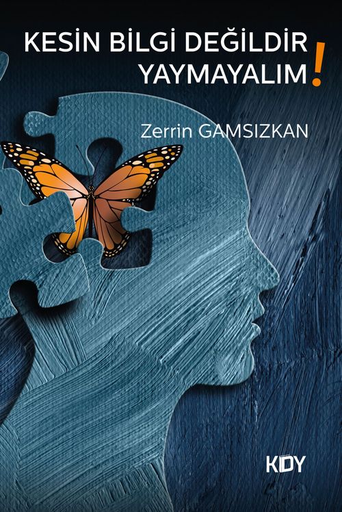 Kesin Bilgi Değildir, Yaymayalım!