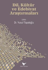 Dil, Kültür ve Edebiyat Araştırmaları