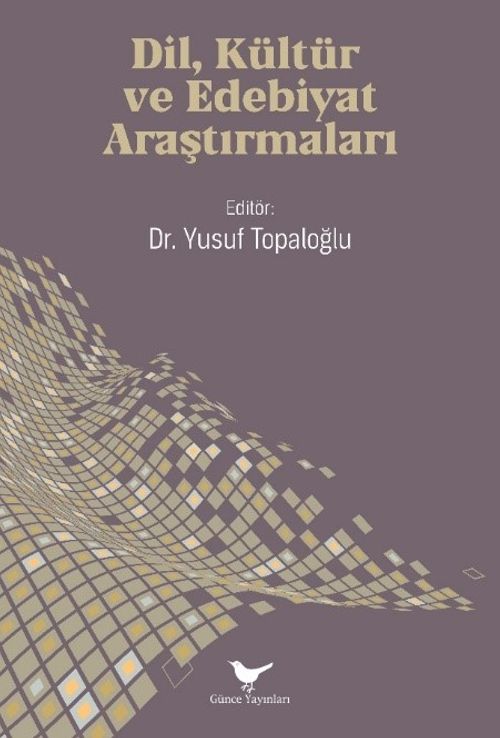 Dil, Kültür ve Edebiyat Araştırmaları