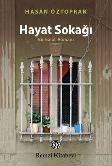 Hayat Sokağı & Bir Balat Romanı