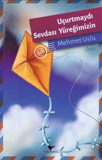 Uçurtmaydı Sevdası Yüreğimizin