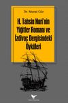 H. Tahsin Nuri'nin Yiğitler Romanı ve İzdiva&ccedil; Dergisindeki &Ouml;yk&uuml;leri