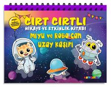 Miyu Ve Robo Can Uzay Kaşifi Cırt Cırtlı Hikaye ve Aktivite Kitap Serisi