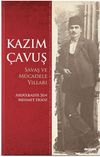 Kazım &Ccedil;avuş & Savaş ve M&uuml;cadele Yılları
