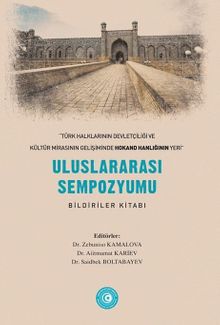 Türk Halklarının Devletçiliği ve Kültür Mirasının Gelişiminde Hokand Hanlığı'nın Yeri