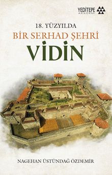 18. Yüzyılda  Bir Serhad Şehri Vidin