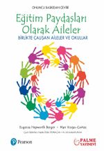 Eğitim Paydaşları Olarak Aileler & Birlikte Çalışan Aileler ve Okullar