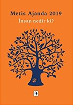 Metis Ajanda 2019: İnsan Nedir ki?