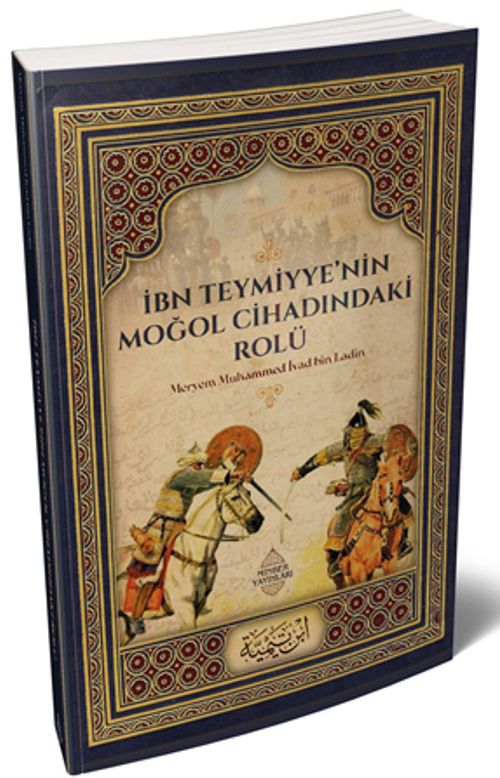 İbn Teymiyye'nin Moğol Cihadındaki Rolü
