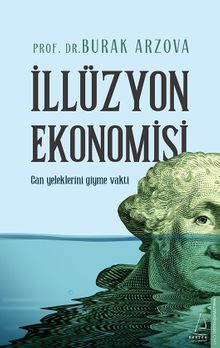 İllüzyon Ekonomisi & Can Yeleklerini Giyme Vakti