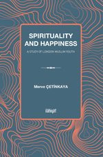 The Relationship between Spiritual  Experience and Happiness among London Muslim Youth