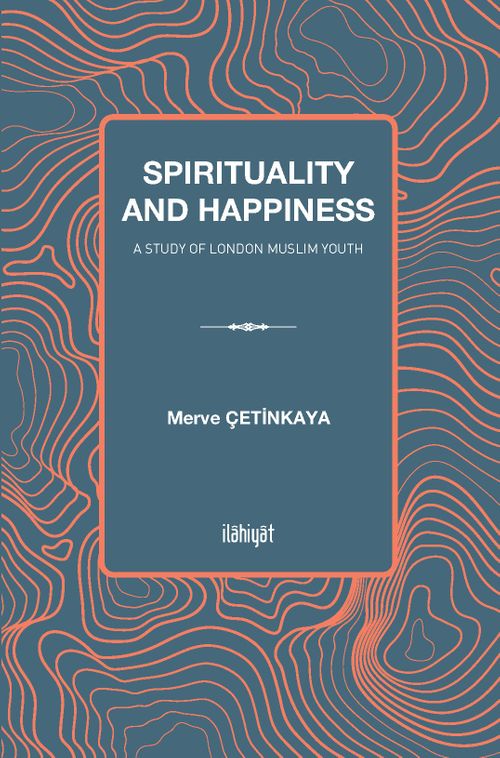 The Relationship between Spiritual  Experience and Happiness among London Muslim Youth